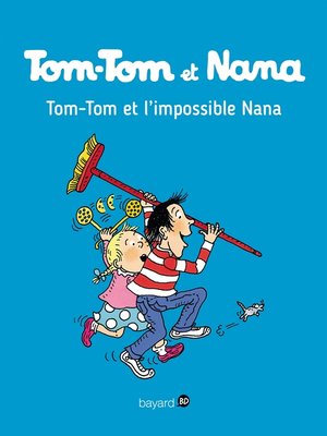 cover image of Tom-Tom et Nana, Tome 01